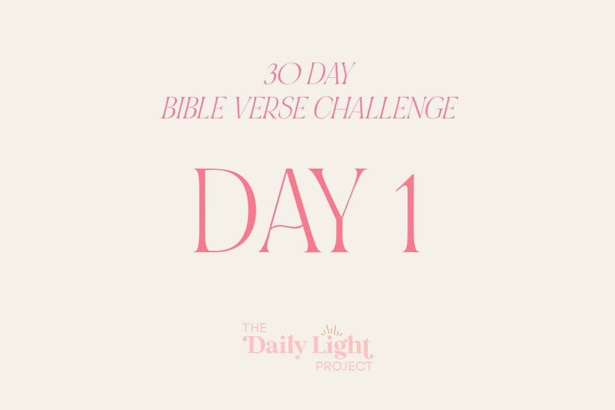 Day 1: 30 Day Bible Verse Challenge