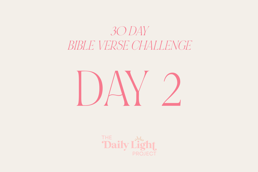 Day 2: 30 Day Bible Verse Challenge