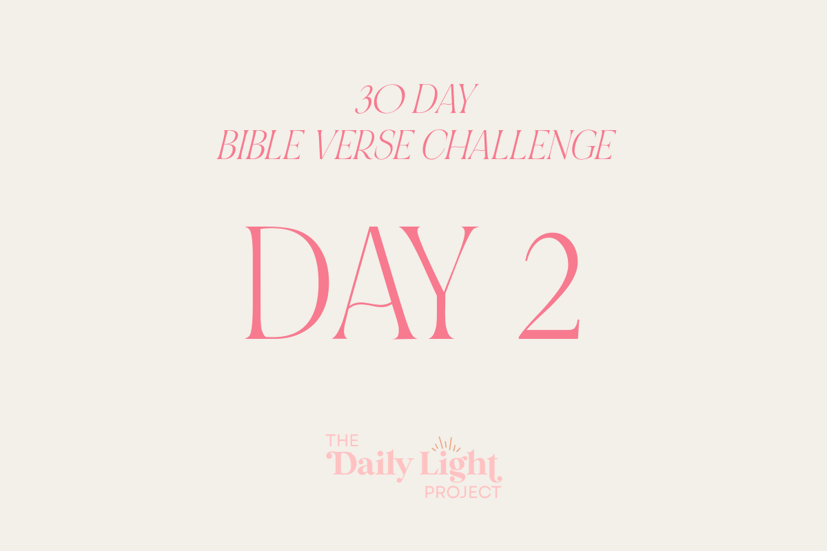 Day 2: 30 Day Bible Verse Challenge